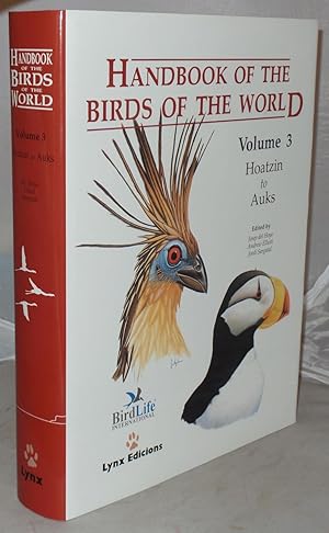 Bild des Verkufers fr Handbook of the Birds of the World. Volume 3: Hoatzin to Auks [Volume 3 Only] zum Verkauf von Besleys Books  PBFA