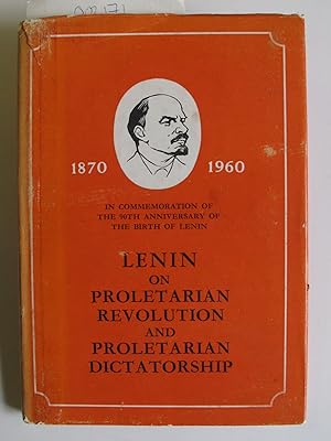 Lenin on Proletarian Revolution and Proletarian Dictatorship