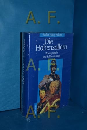 Bild des Verkufers fr Die Hohenzollern : Reichsgrnder und Soldatenknige zum Verkauf von Antiquarische Fundgrube e.U.
