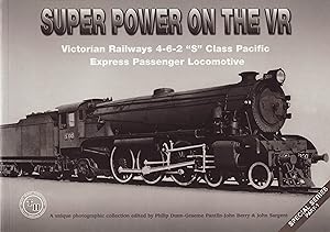 Super Power on the VR - Victorian Railways 4-6-2 S Class Pacific Express Passenger Locomotive - P...