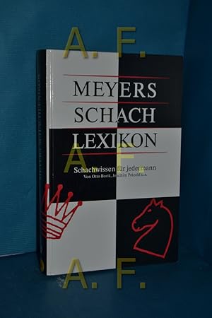 Bild des Verkufers fr Meyers Schachlexikon hrsg. und bearb. von Otto Borik und Meyers Lexikonred. In Zusammenarbeit mit Joachim Petzold u.a. zum Verkauf von Antiquarische Fundgrube e.U.