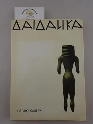 Daidalika. Werkstätten griechischen Kleinplastik des 7. Jahrhundert v. Chr.