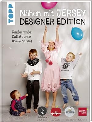 Nähen mit Jersey: Designer Edition. Kindermode-Kollektionen (Größe 50-134) von Klimperklein, Cher...