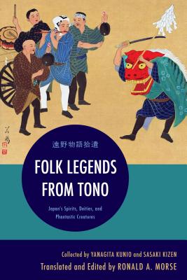 Seller image for Folk Legends from Tono: Japan's Spirits, Deities, and Phantastic Creatures (Paperback or Softback) for sale by BargainBookStores
