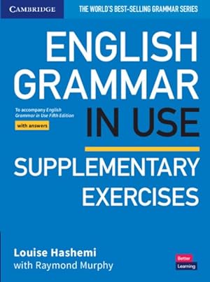 Immagine del venditore per English Grammar in Use Supplementary Exercises with Answers : To Accompany English Grammar in Use Fifth Edition venduto da GreatBookPrices