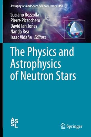 Immagine del venditore per The Physics and Astrophysics of Neutron Stars venduto da AHA-BUCH GmbH