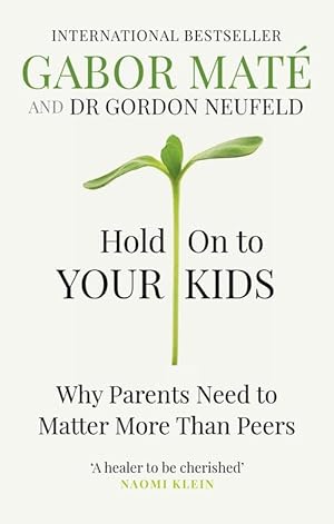 Bild des Verkufers fr Hold on to Your Kids (Paperback) zum Verkauf von Grand Eagle Retail