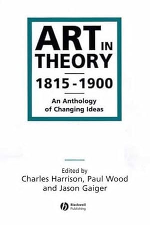 Imagen del vendedor de Art in Theory 1815-1900 (Paperback) a la venta por Grand Eagle Retail