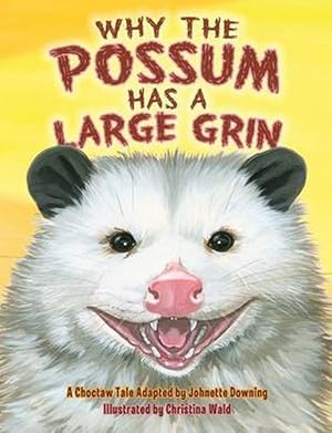 Imagen del vendedor de Why the Possum Has a Large Grin (Hardcover) a la venta por AussieBookSeller