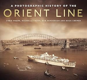 Bild des Verkufers fr A Photographic History of the Orient Line (Paperback) zum Verkauf von AussieBookSeller