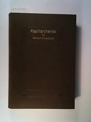 Seller image for Kapillarchemie. Eine Darstellung der Chemie der Kolloide und verwandter Gebiete. for sale by ANTIQUARIAT Franke BRUDDENBOOKS