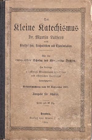 Image du vendeur pour Der kleine Katechismus Dr. Martin Luthers, aus sich selbst erklrt, wie aus der Heiligen Schrft, namentlich ihrem Geschehen erlutert. Ausgabe C. 86. Aufl. mis en vente par AMAHOFF- Bookstores