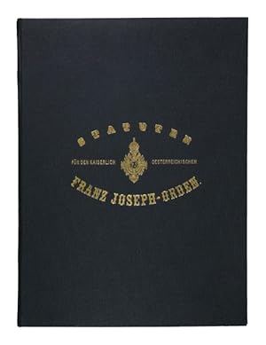 Statuten für den kaiserlich österreichischen Franz Joseph-Orden [mit Ernennungs-Urkunde].