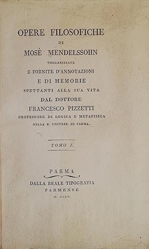 Opere filosofiche di Mose Mendelssohn volgarizzate e fornite d'annotazioni e di memorie spettanti...