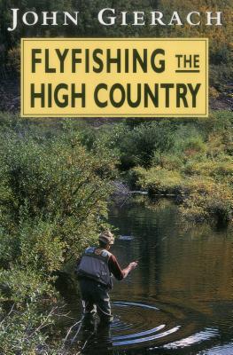 Imagen del vendedor de Flyfishing the High Country (Paperback or Softback) a la venta por BargainBookStores