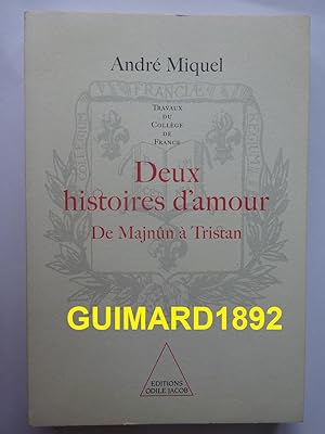 Seller image for Deux histoires d'amour. De Majnn  Tristan for sale by Librairie Michel Giraud