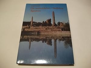 Bild des Verkäufers für Die unsterblichen Obelisken Ägyptens. zum Verkauf von Ottmar Müller