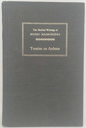 Bild des Verkufers fr Treatise on Asthma: The Medical Writings of Moses Maimonides zum Verkauf von Book Merchant Jenkins, ANZAAB / ILAB