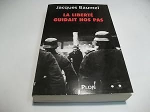 Image du vendeur pour La liberte guidait nos pas. mis en vente par Ottmar Mller