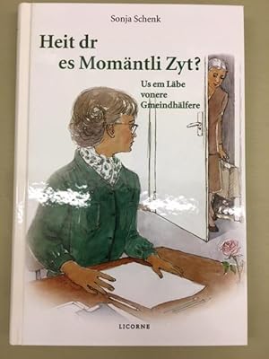 Seller image for Heit dr es Momntli Zyt? Us em Lbe vonere Gmeindhlfere for sale by Genossenschaft Poete-Nscht