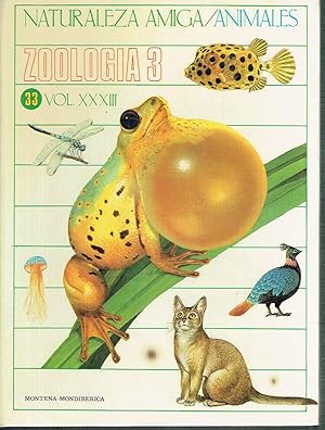 Naturaleza amiga / Animales, volumen XXXIII. Zoología 3.