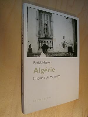 Algérie : La tombe de ma mère