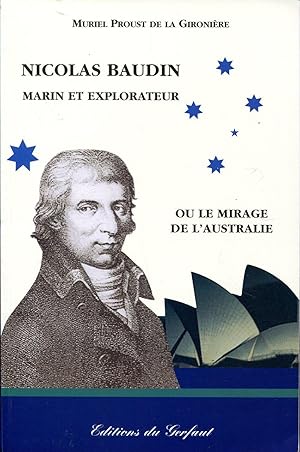 Seller image for Nicolas Baudin marin et explorateur ou le mirage de l'Australie for sale by Sylvain Par