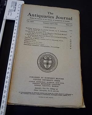 The Antiquaries Journal Volume XXV Jul -Oct 1945