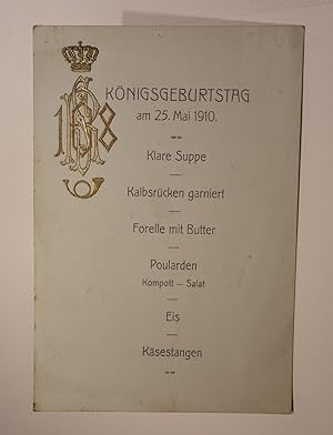 Speisekarte zum Königsgeburtstag am 25. Mai 1910.