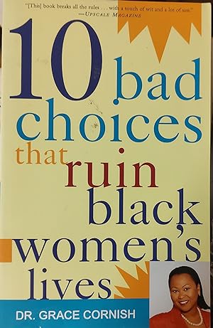 Seller image for 10 Bad Choices That Ruin Black Women for sale by Shore Books