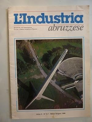 L'INDUSTRIA ABRUZZESE Anno II n.° 6 - 7 Marzo / Giugno 1988