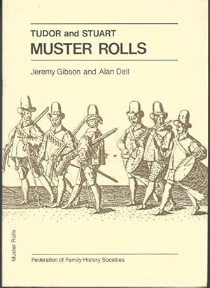 Tudor and Stuart muster rolls: A directory of holdings in the British Isles (Guides for genealogi...