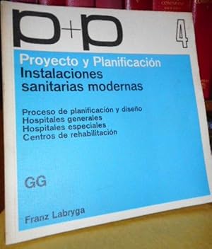 Imagen del vendedor de Proyecto y planificacin INSTALACIONES SANITARIAS MODERNAS Proceso de planificacin y diseo - Hospitales generales - Hospitales especiales - Centros de rehabilitacin a la venta por Libros Dickens