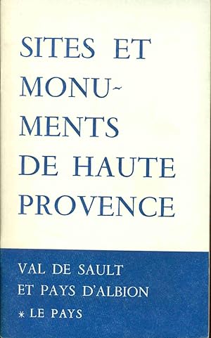 Image du vendeur pour Sites et monuments de Haute Provence . Val de Sault et Pays d'albion . 1 Le pays mis en vente par dansmongarage