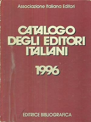 Bild des Verkufers fr Catalogo degli editori italiani 1996 zum Verkauf von Librodifaccia