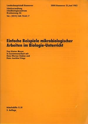 Bild des Verkufers fr Einfache Beispiele mikrobiologischer Arbeiten im Biologie-Unterricht zum Verkauf von Clivia Mueller