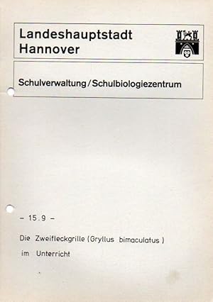 Seller image for Die Zweifleckgrille (Gryllus bimaculatus) im Unterricht for sale by Clivia Mueller