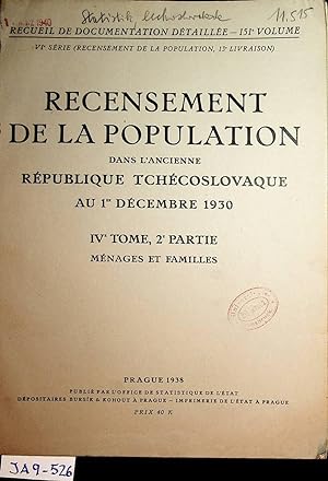 Recensement de la population dans l'ancienne Republique Tchecoslovaque au Ier decembre 1930. IV T...