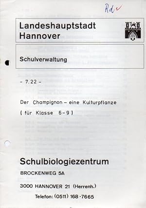 Seller image for Der Champignon - eine Kulturpflanze (fr Klasse 6-9) for sale by Clivia Mueller