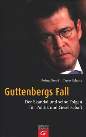 Bild des Verkufers fr Guttenbergs Fall - Der Skandal und seine Folgen fr Politik und Gesellschaft. zum Verkauf von TF-Versandhandel - Preise inkl. MwSt.