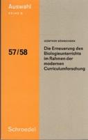 Bild des Verkufers fr Die Erneuerung des Biologieunterrichts im Rahmen der modernen Curriculumforschung. zum Verkauf von Buchversand Joachim Neumann