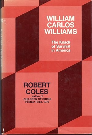 Image du vendeur pour William Carlos Williams: The Knack of Survival in America ((Mason Welch Gross Lectureship Series) mis en vente par Dorley House Books, Inc.