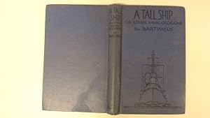 Seller image for A Tall Ship on Other Naval Occasions for sale by Goldstone Rare Books