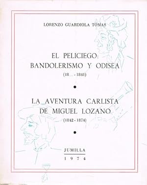 Imagen del vendedor de EL PELICIEGO: BANDOLERISMO Y ODISEA / LA AVENTURA CARLISTA DE MIGUEL LOZANO a la venta por Asilo del libro