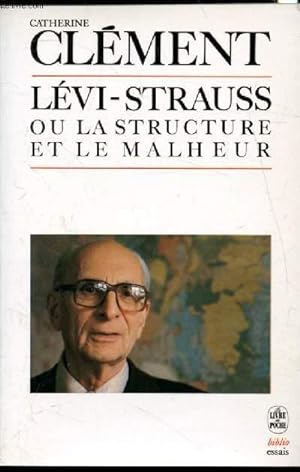 Bild des Verkufers fr Levi-Strauss ou la structure et le malheur zum Verkauf von Le-Livre