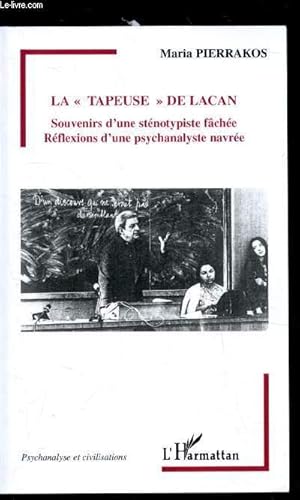 Imagen del vendedor de La "Tapeuse" de Lacan - Souvenirs d'une stnotypiste fch - Rflexions d'une psychanalyste navre a la venta por Le-Livre