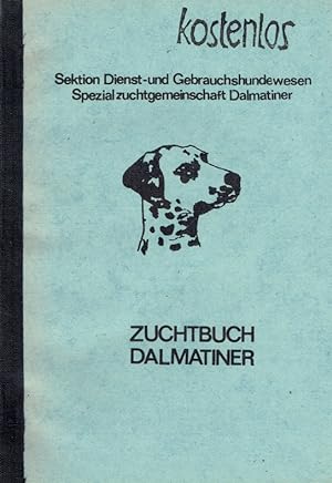 Zuchtbuch Dalmatiner. Fortsetzung Band II, III, IV und Anfang Band V.