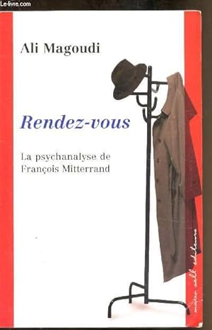 Seller image for Rendez-vous - La psychanalyse de François Mitterand for sale by Le-Livre