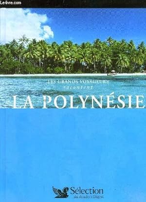 Seller image for Les grands voyageurs racontent la Polynsie for sale by Le-Livre