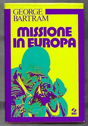 Seller image for Missione in Europa for sale by Libreria Oltre il Catalogo